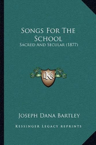 Songs for the School: Sacred and Secular (1877)