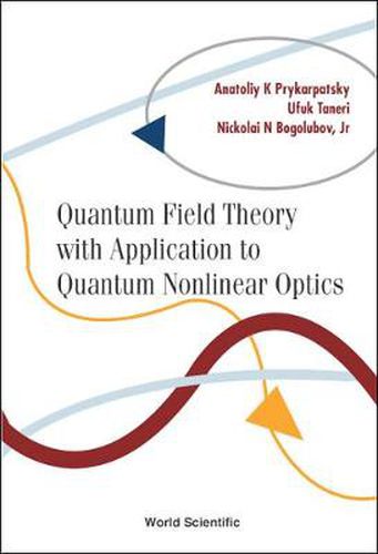 Cover image for Quantum Field Theory With Application To Quantum Nonlinear Optics