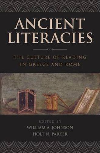 Cover image for Ancient Literacies: The Culture of Reading in Greece and Rome