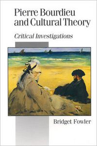 Cover image for Pierre Bourdieu and Cultural Theory: Critical Investigations