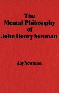 Cover image for The Mental Philosophy of John Henry Newman