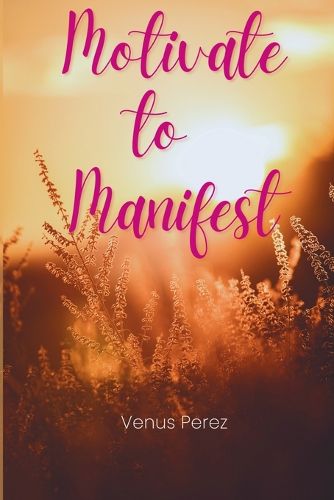 Cover image for Motivate to Manifest