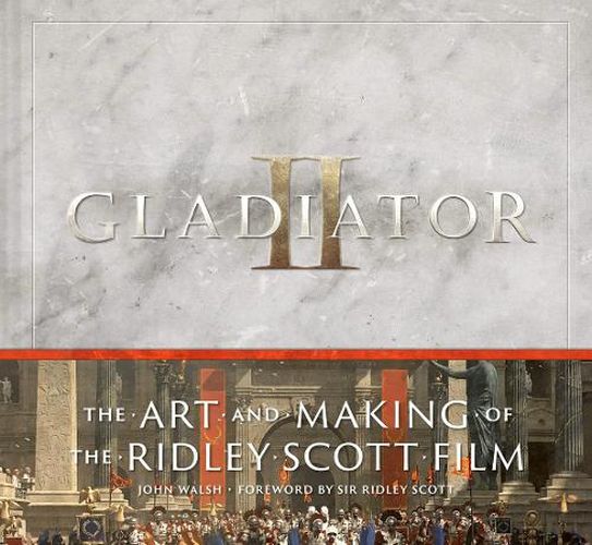 Cover image for Gladiator II: The Art and Making of the Ridley Scott Film