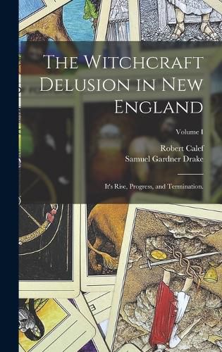 The Witchcraft Delusion in New England