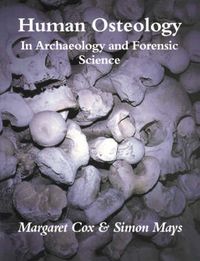 Cover image for Human Osteology: In Archaeology and Forensic Science