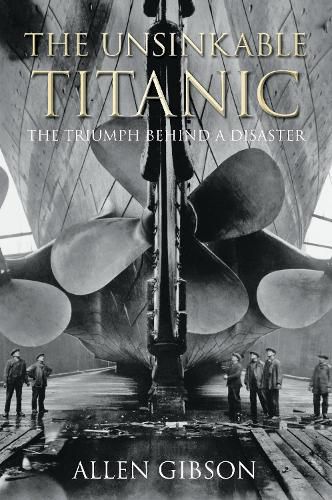Cover image for The Unsinkable Titanic: The Triumph Behind a Disaster