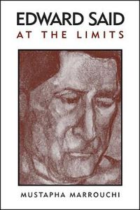 Cover image for Edward Said at the Limits