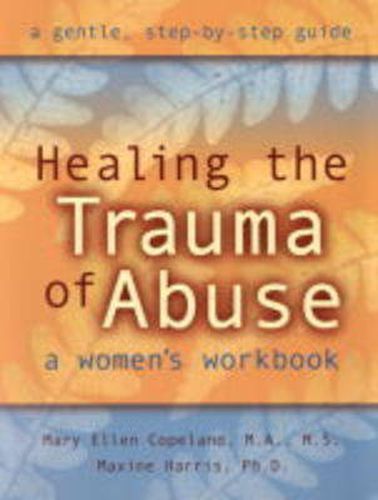 Cover image for Healing the Trauma of Abuse