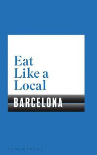 Cover image for Eat Like a Local BARCELONA