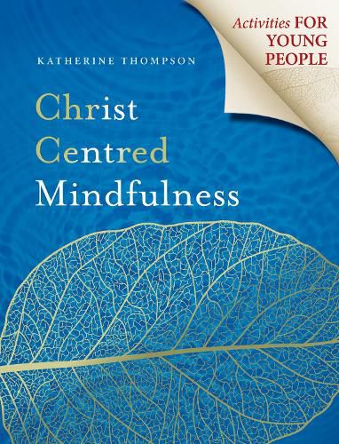 Cover image for Christ Centred Mindfulness: Activities for Young People