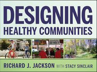 Cover image for Designing Healthy Communities