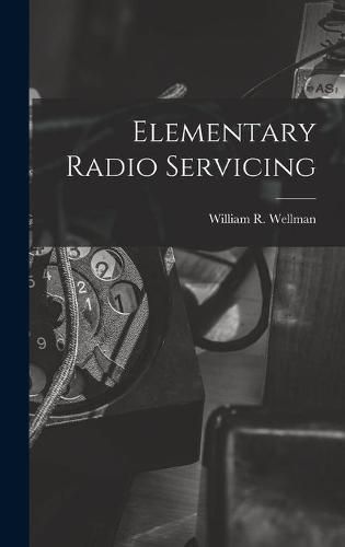 Cover image for Elementary Radio Servicing