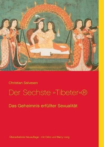 Cover image for Der Sechste Tibeter: Das Geheimnis erfullter Sexualitat