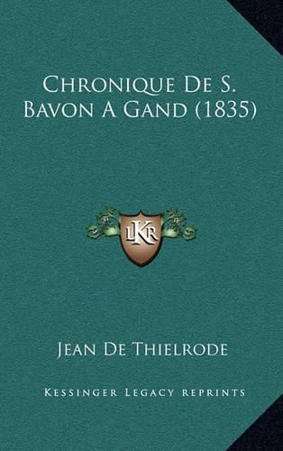 Cover image for Chronique de S. Bavon a Gand (1835)