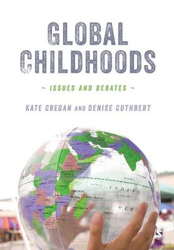 Cover image for Global Childhoods: Issues and Debates