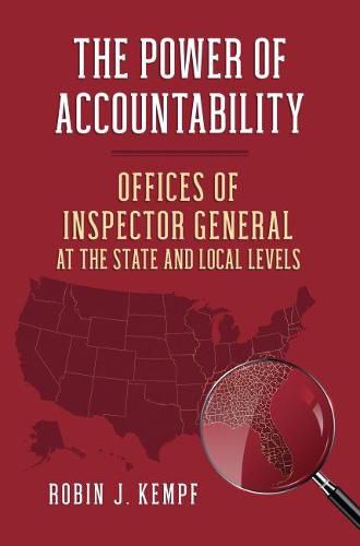 Cover image for The Power of Accountability: Offices of Inspector General at the State and Local Levels