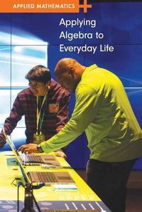 Cover image for Applying Algebra to Everyday Life