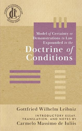 Cover image for Model of Certainty or Demonstrations in Law Expounded in the Doctrine of Conditions