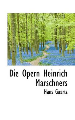 Cover image for Die Opern Heinrich Marschners