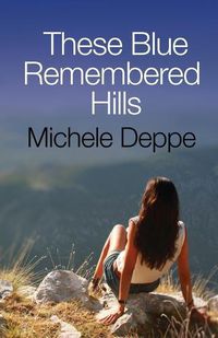 Cover image for These Blue Remembered Hills