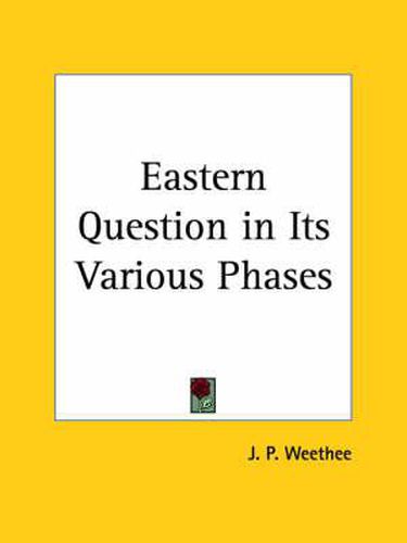 Cover image for Eastern Question in Its Various Phases (1887)