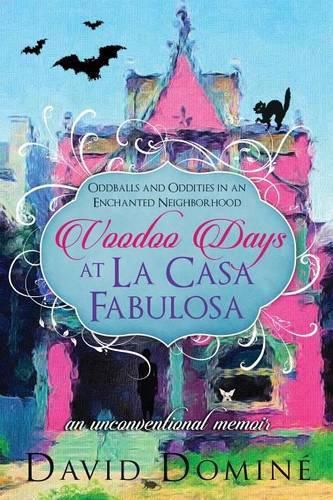 Voodoo Days at La Casa Fabulosa: An Unconventional Memoir