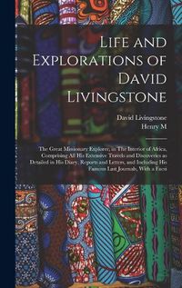 Cover image for Life and Explorations of David Livingstone