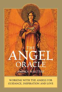 Cover image for The Angel Oracle: Working with the angels for guidance, inspiration and love