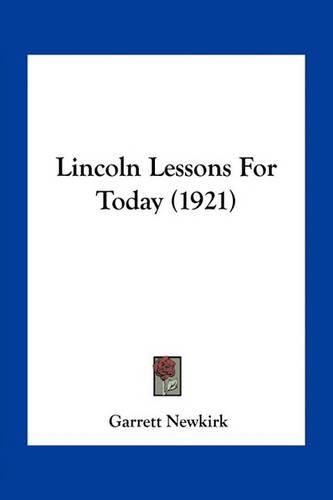 Lincoln Lessons for Today (1921)