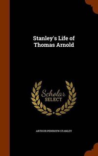 Cover image for Stanley's Life of Thomas Arnold