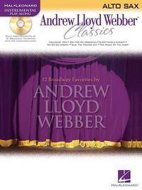 Cover image for Andrew Lloyd Webber Classics - Alto Sax: Instrumental Play-Along