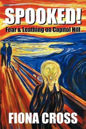 Cover image for Spooked!: Fear and Loathing on Capitol Hill