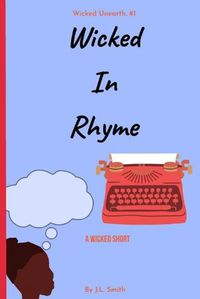 Cover image for Wicked In Rhyme: A Wicked Short