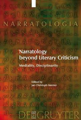 Narratology beyond Literary Criticism: Mediality, Disciplinarity