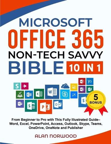 Cover image for Microsoft Office 365 Non-Tech Savvy Bible