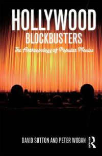 Cover image for Hollywood Blockbusters: The Anthropology of Popular Movies