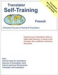 Cover image for Translator Self Training French: A Practical Course in Technical Translation