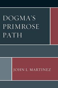 Cover image for Dogma's Primrose Path