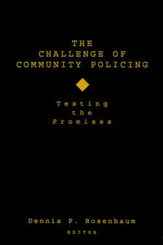 Cover image for The Challenge of Community Policing: Testing the Promises