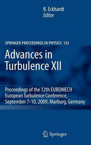 Cover image for Advances in Turbulence XII: Proceedings of the 12th EUROMECH European Turbulence Conference, September 7-10, 2009, Marburg, Germany