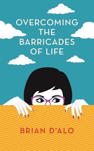 Cover image for Overcoming the Barricades of Life