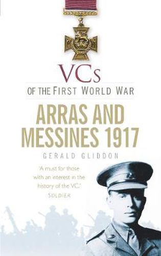 Cover image for VCs of the First World War: Arras and Messines 1917