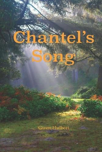 Cover image for Chantel's Song: Based on the teachings of Christian Mystic Flower A. Newhouse