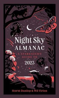 Cover image for Night Sky Almanac 2023: A Stargazer's Guide