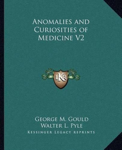 Anomalies and Curiosities of Medicine V2