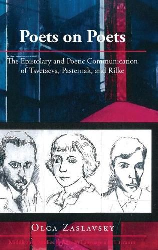Cover image for Poets on Poets: The Epistolary and Poetic Communication of Tsvetaeva, Pasternak, and Rilke
