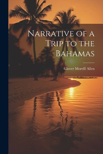 Cover image for Narrative of a Trip to the Bahamas