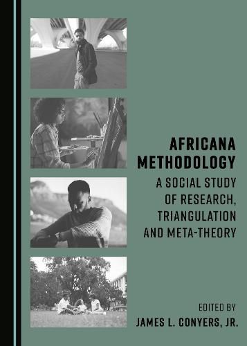 Africana Methodology: A Social Study of Research, Triangulation and Meta-theory