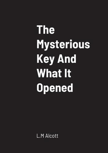 The Mysterious Key And What It Opened