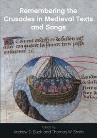 Cover image for Remembering the Crusades in Medieval Texts and Songs